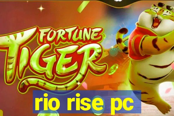 rio rise pc